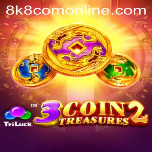 Discover the Adventure of 3CoinTreasures2 and Explore the Online World of 8k8 com