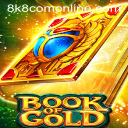 Experience the Adventure of BookofGold in the Digital World of 8k8 com Online