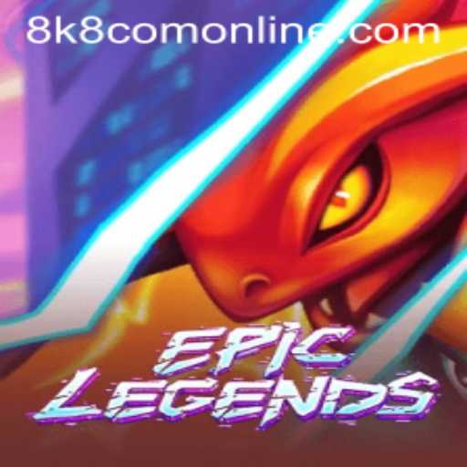 EpicLegends: The Ultimate Journey in 8k8 Com Online