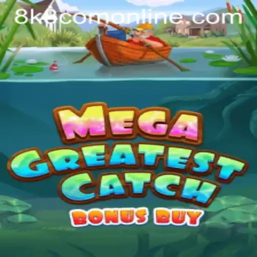 Explore the Exciting World of MegaGreatestCatchBonusBuy: A Premier Online Gaming Experience on 8k8 com